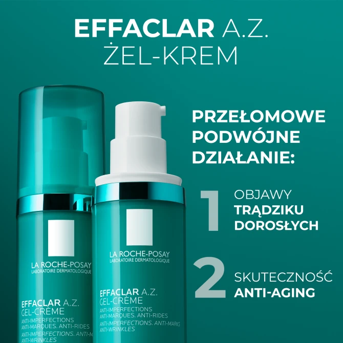 LA ROCHE-POSAY EFFACLAR A.Z. Żel-Krem O Podwójnym Działaniu: Przeciwtrądzikowym I Anti-Aging – 40ml