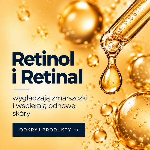 Retinol i Retinal – wygładzają zmarszczki i wspierają odnowę skóry