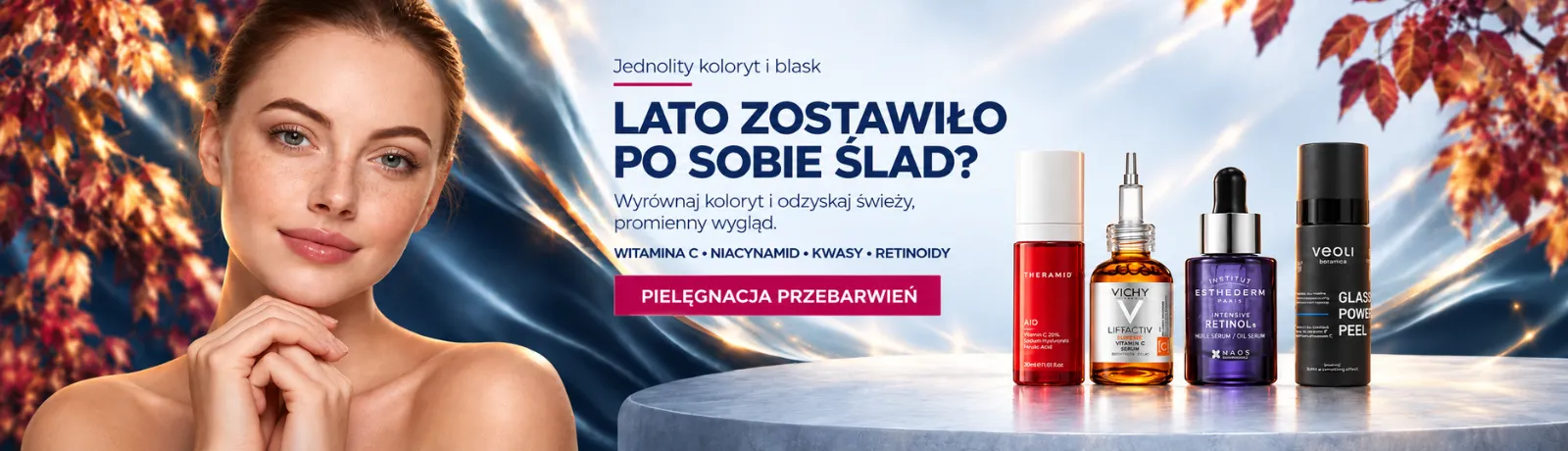 Even tone and glow — pielęgnacja przebarwień