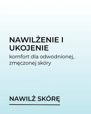 Nawilżenie i ukojenie