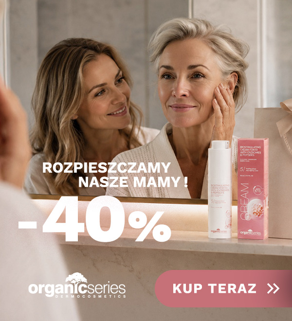 Organic series -40% promocja