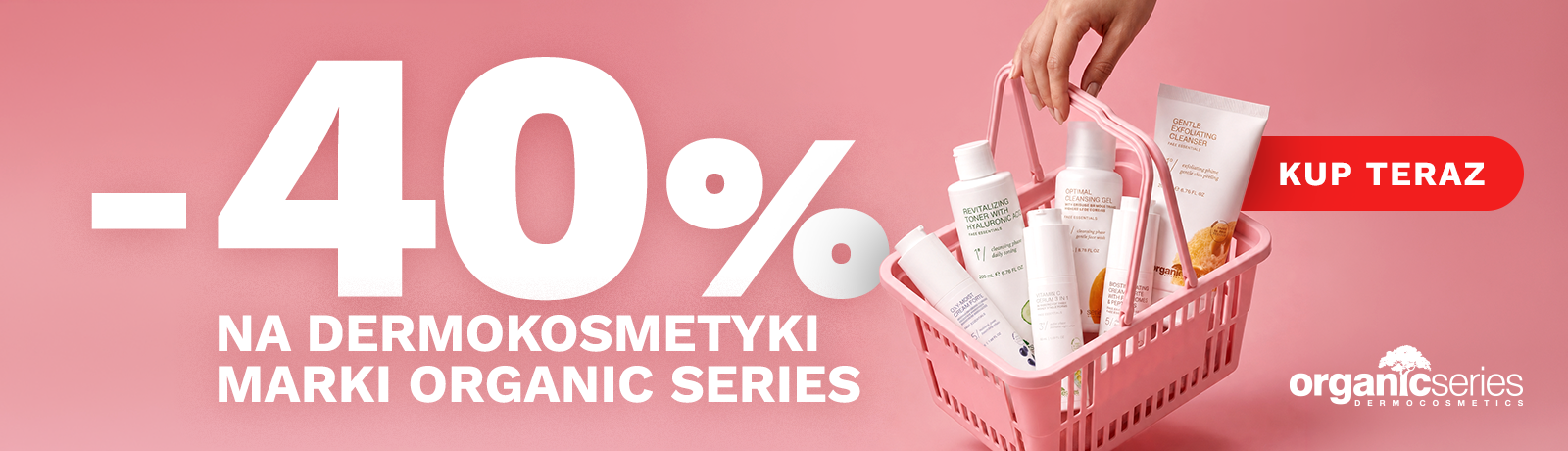 Organic series -40% promocja